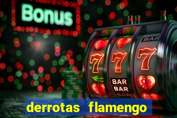 derrotas flamengo 2019 brasileiro